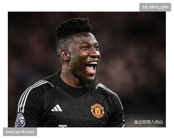 曼联为奥纳纳标价3500至4000万镑同时关注多纳鲁马替代人选